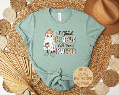 I Ghost People All Year Round Shirt