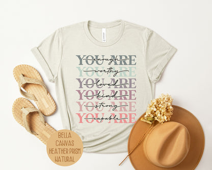 You Are Enough Motivational Positive Vibe Shirt