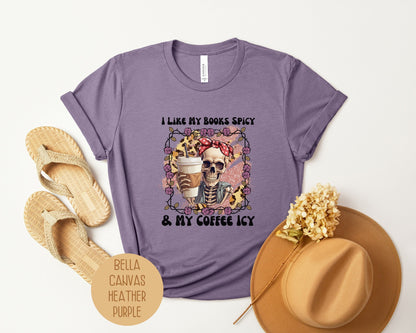 I Like My Books Spicy and My Coffee Icy Shirt