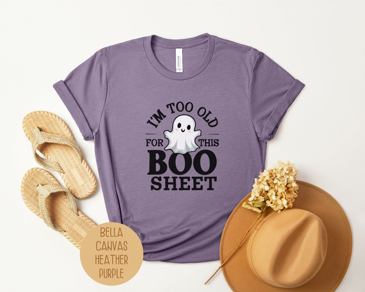 I'm Too Old for This Boo Sheet Shirt