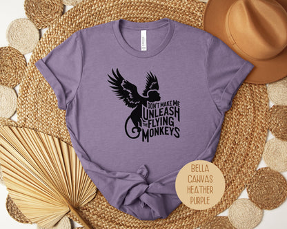 Don't Make Me Unleash the Flying Monkeys Shirt