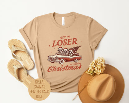 Get in Loser We're Saving Christmas Shirt