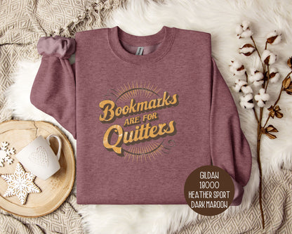 Bookmarks are for Quitters Sweatshirt