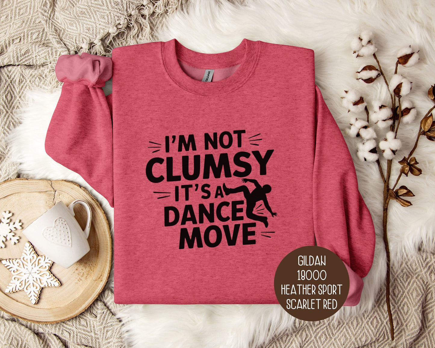 I'm Not Clumsy It's a Dance Move Sweatshirt