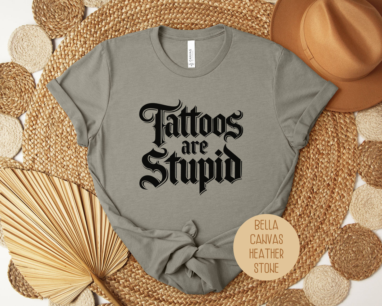 Tattoos are Stupid Shirt