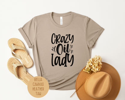 Crazy Oil Lady Essential Oil Lover Shirt