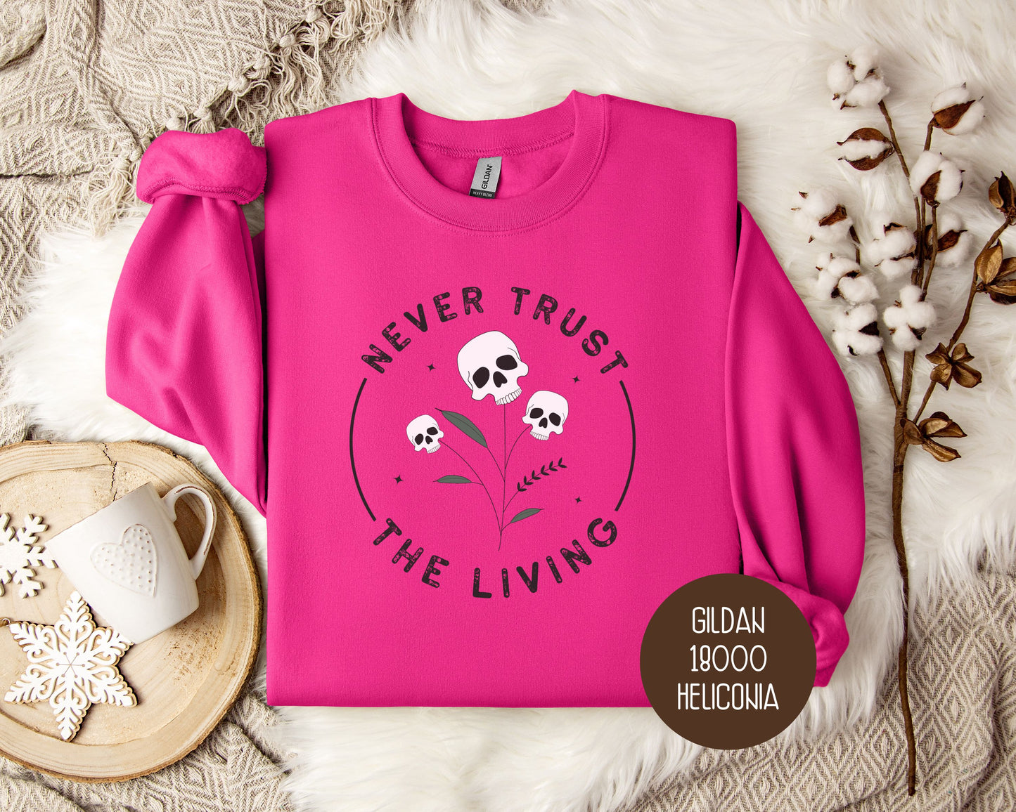 Never Trust the Living Sweatshirt