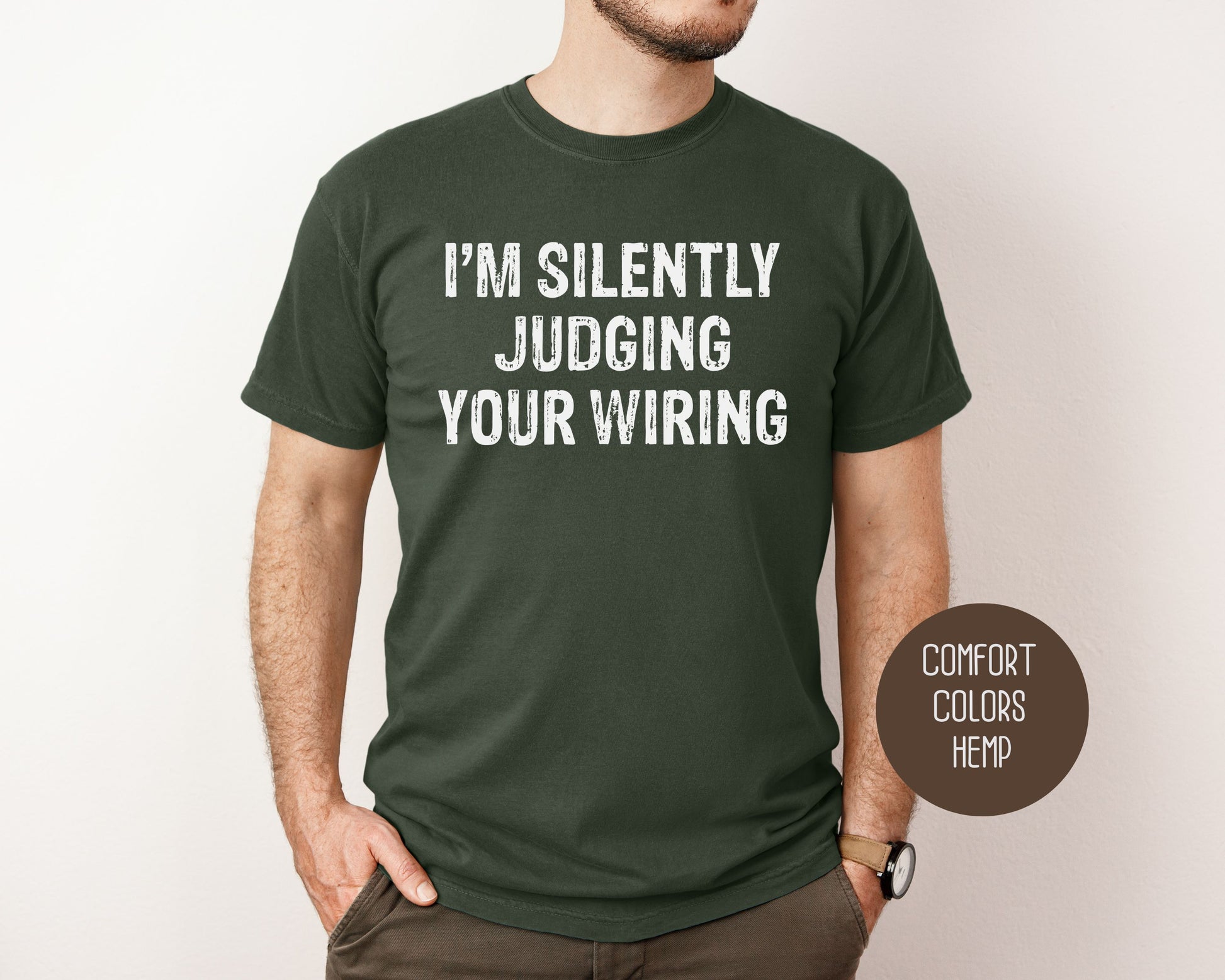 I'm Silently Judging Your Wiring Comfort Colors Shirt T-Shirt  CreativeSpecialTs