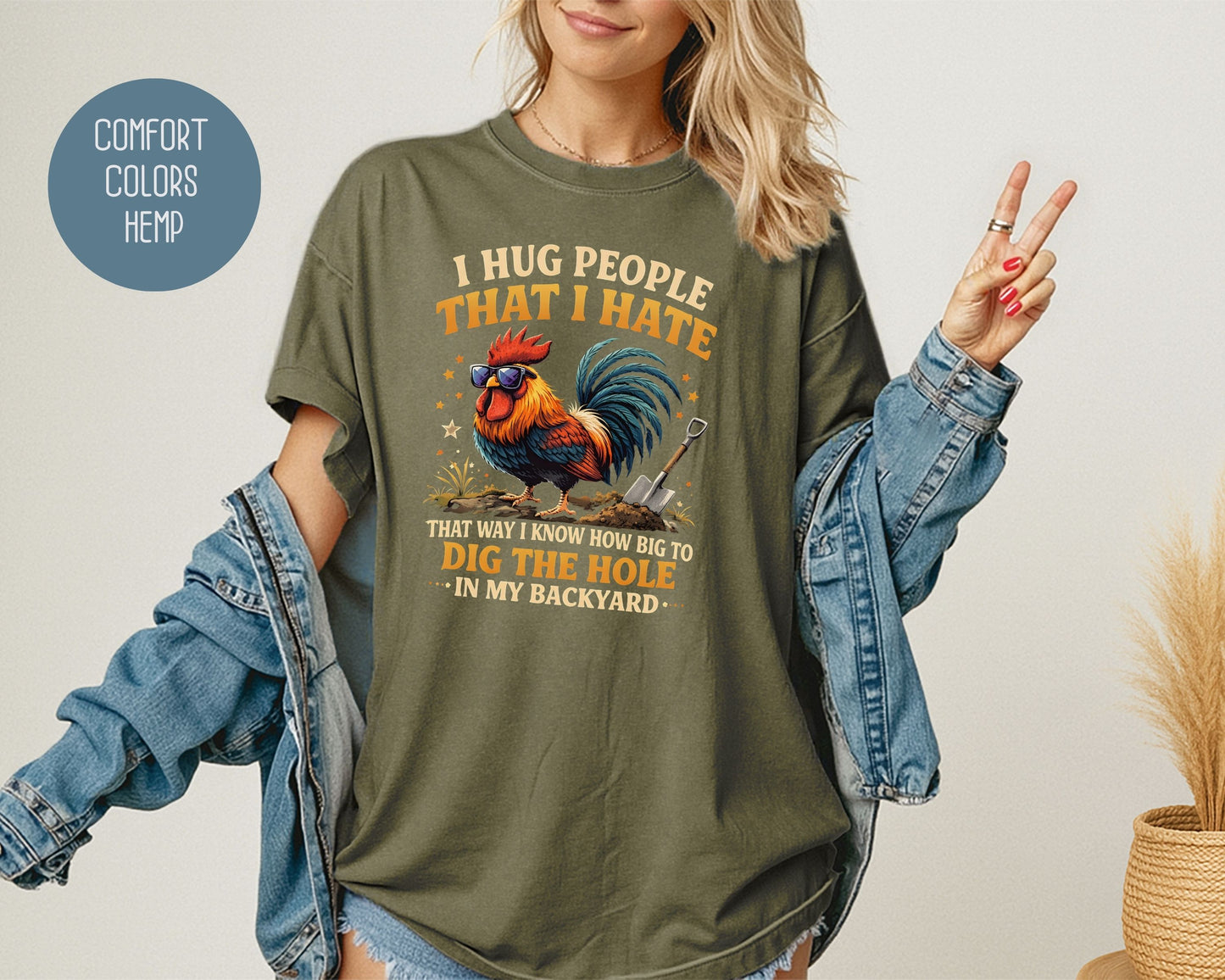 I Hug People That I Hate Comfort Colors Shirt T-Shirt  CreativeSpecialTs