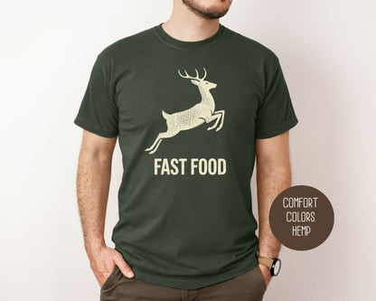 Fast Food Deer Hunting Comfort Colors Shirt T-Shirt  CreativeSpecialTs