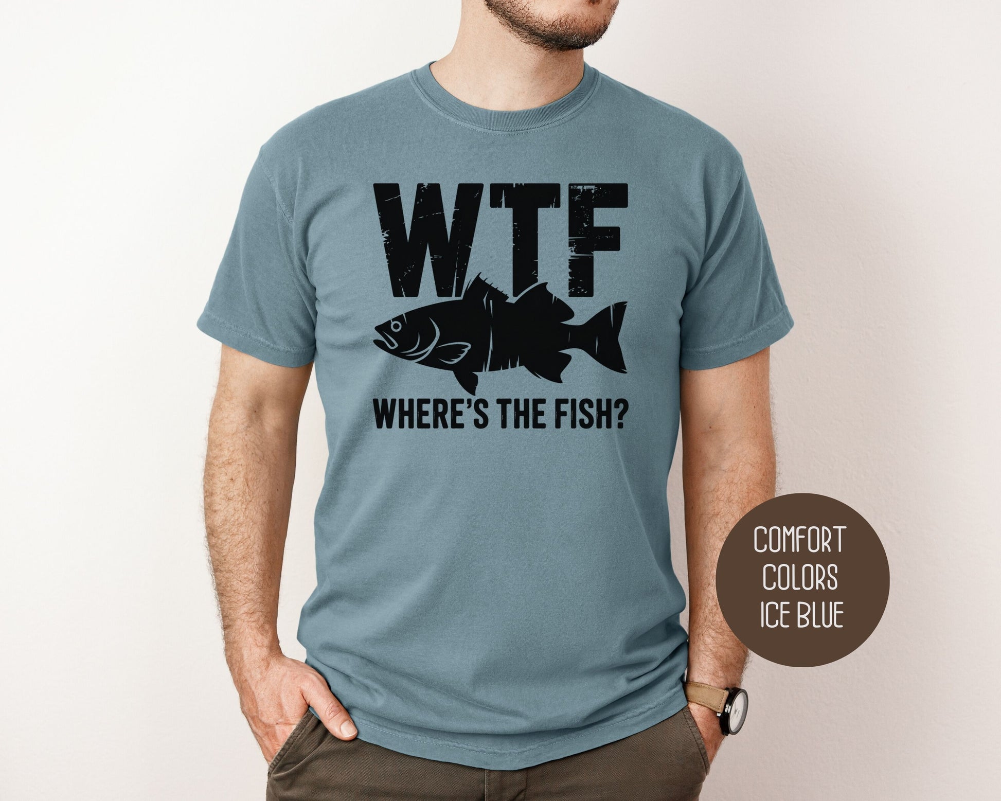 WTF Where's The Fish Comfort Colors Shirt T-Shirt  CreativeSpecialTs
