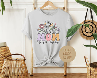 Mom Life is the Best Life Shirt