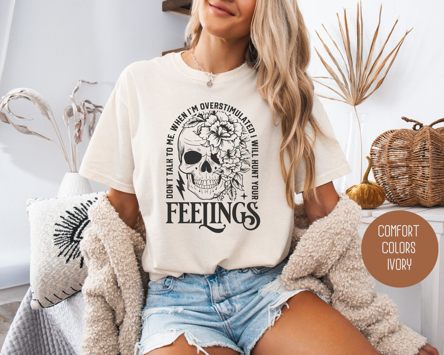 Don't Talk To Me When I'm Overstimulated Comfort Colors Shirt