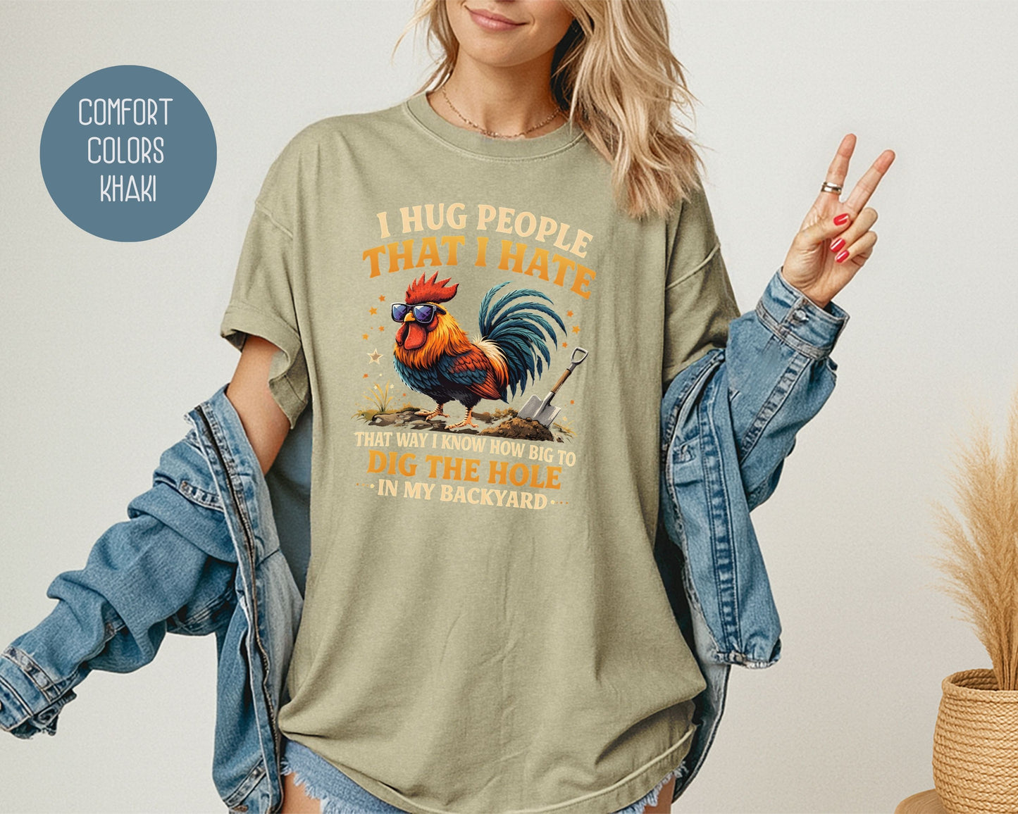 I Hug People That I Hate Comfort Colors Shirt T-Shirt  CreativeSpecialTs