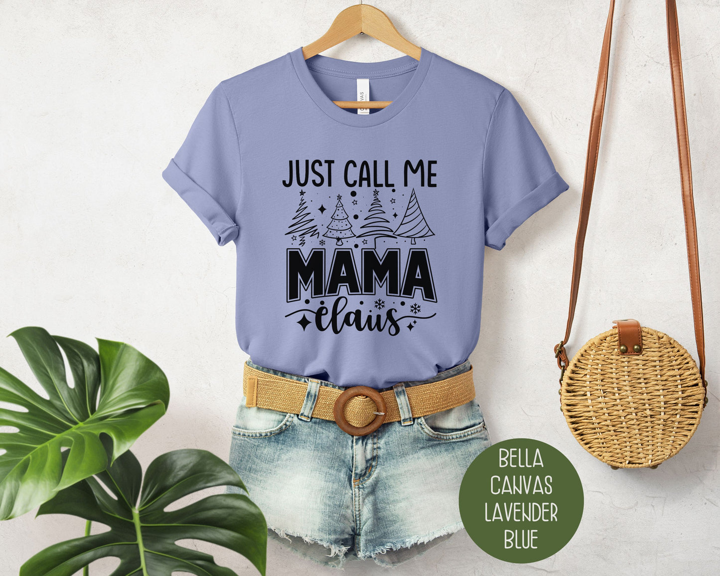 Just Call Me Mama Claus Christmas Shirt