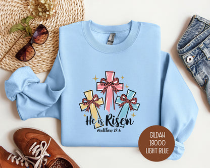 He Is Risen Easter Sweatshirt