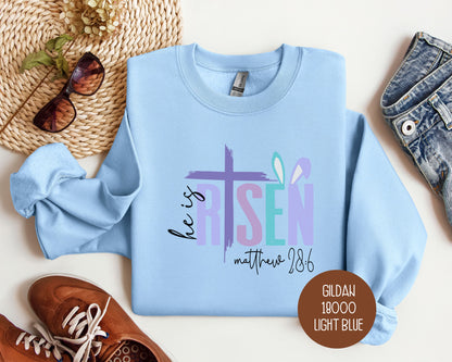 He Is Risen Easter Sweatshirt