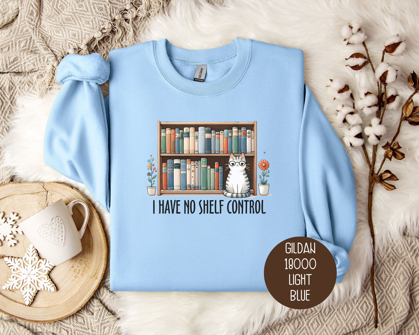 I Have No Shelf Control Sweatshirt