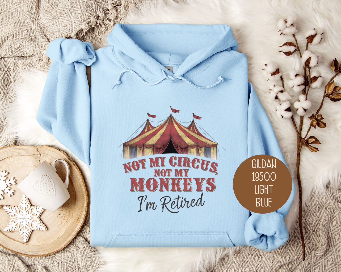 Not My Circus Not My Monkeys Hoodie