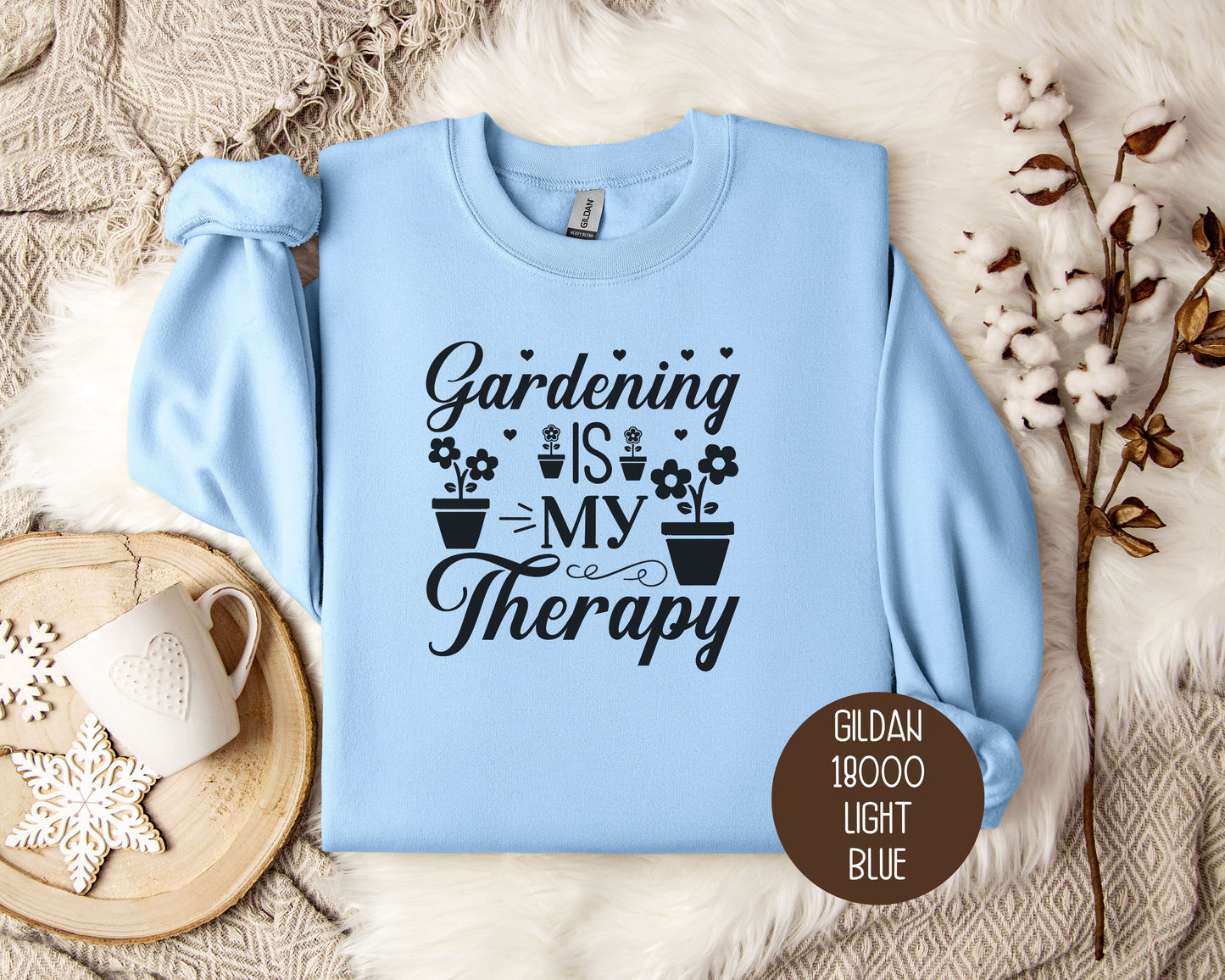 Gardening is My Therapy Sweatshirt