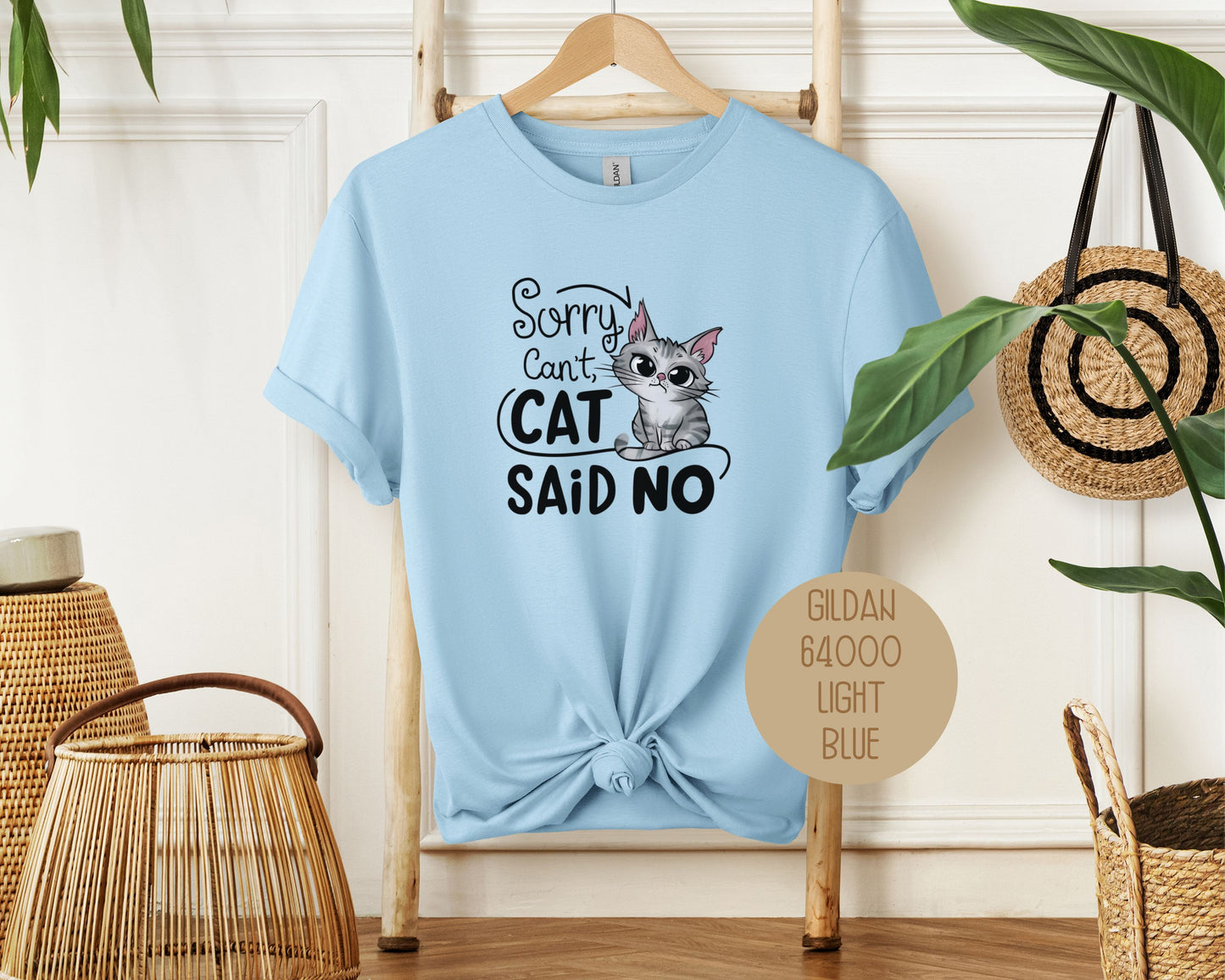 Sorry Can't, Cat Said No Shirt