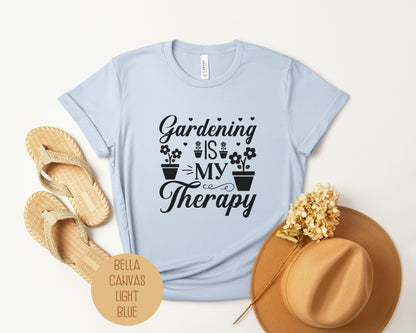 Gardening is My Therapy Shirt