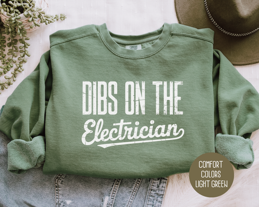 Dibs on the Electrician Comfort Colors Sweatshirt Sweatshirt  CreativeSpecialTs