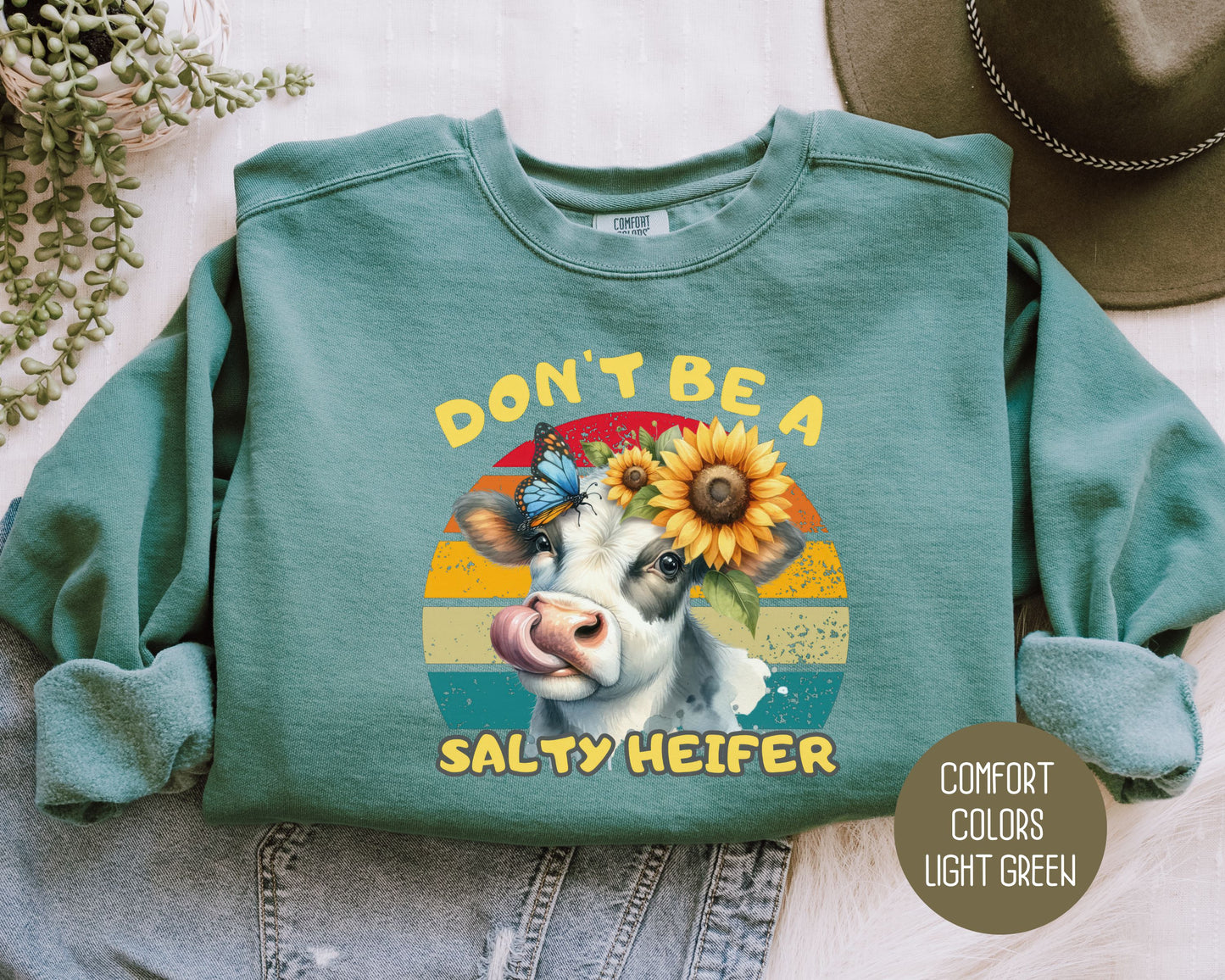 Don't Be a Salty Heifer Comfort Colors Sweatshirt