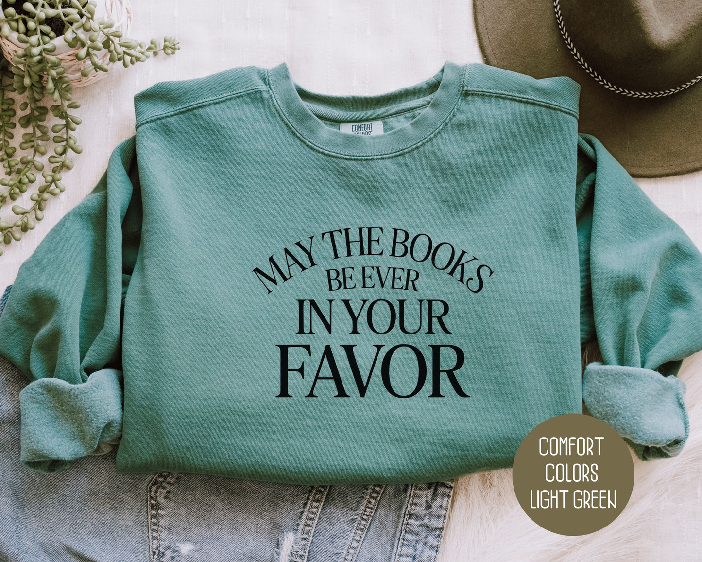May the Books Be Ever In Your Favor Comfort Colors Sweatshirt