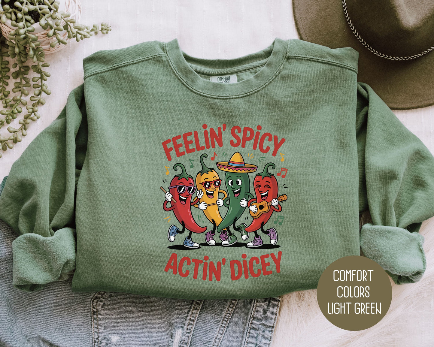 Feeling Spicy Acting Dicey Comfort Colors Sweatshirt Sweatshirt CreativeSpecialTs