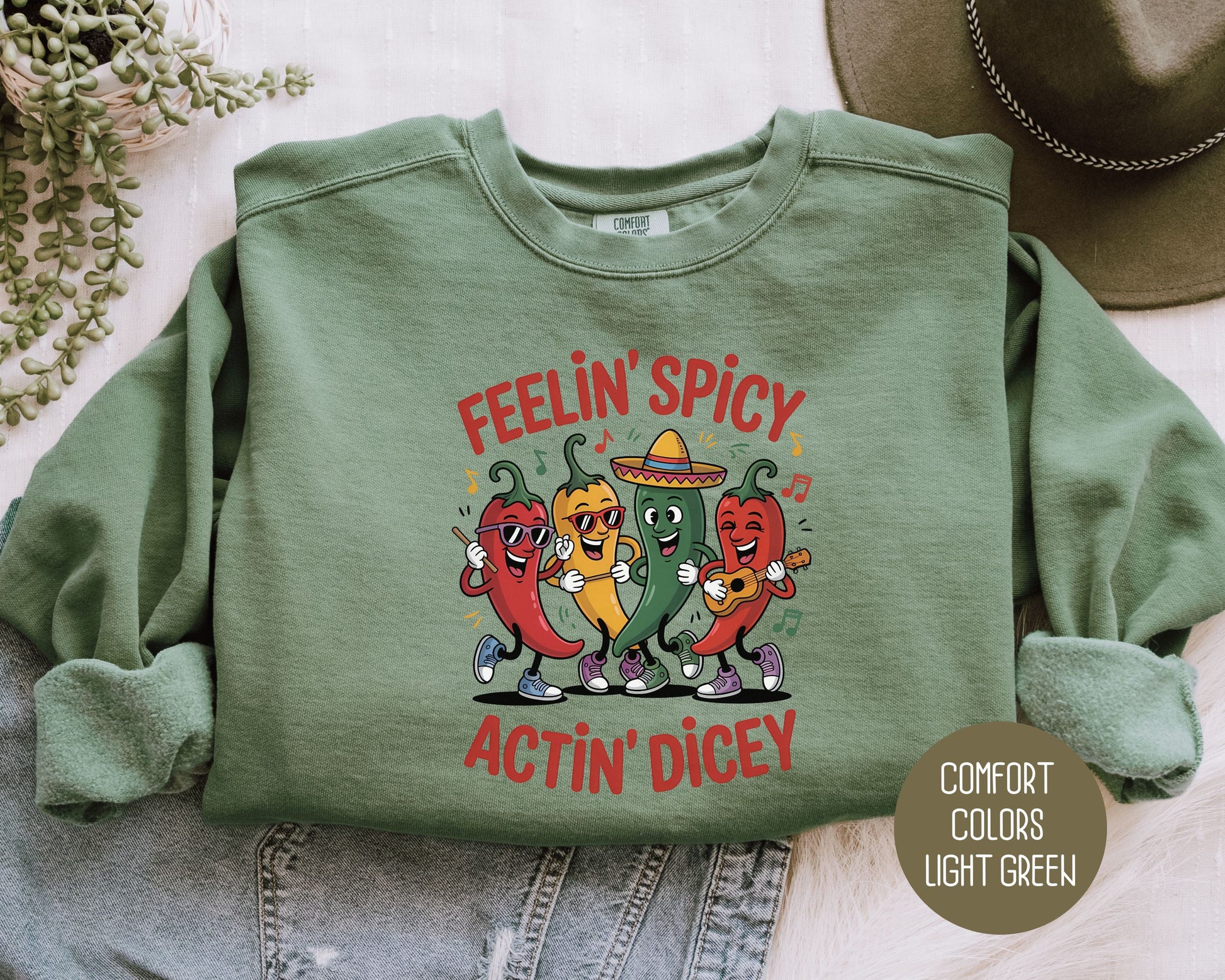 Feeling Spicy Acting Dicey Comfort Colors Sweatshirt Sweatshirt CreativeSpecialTs