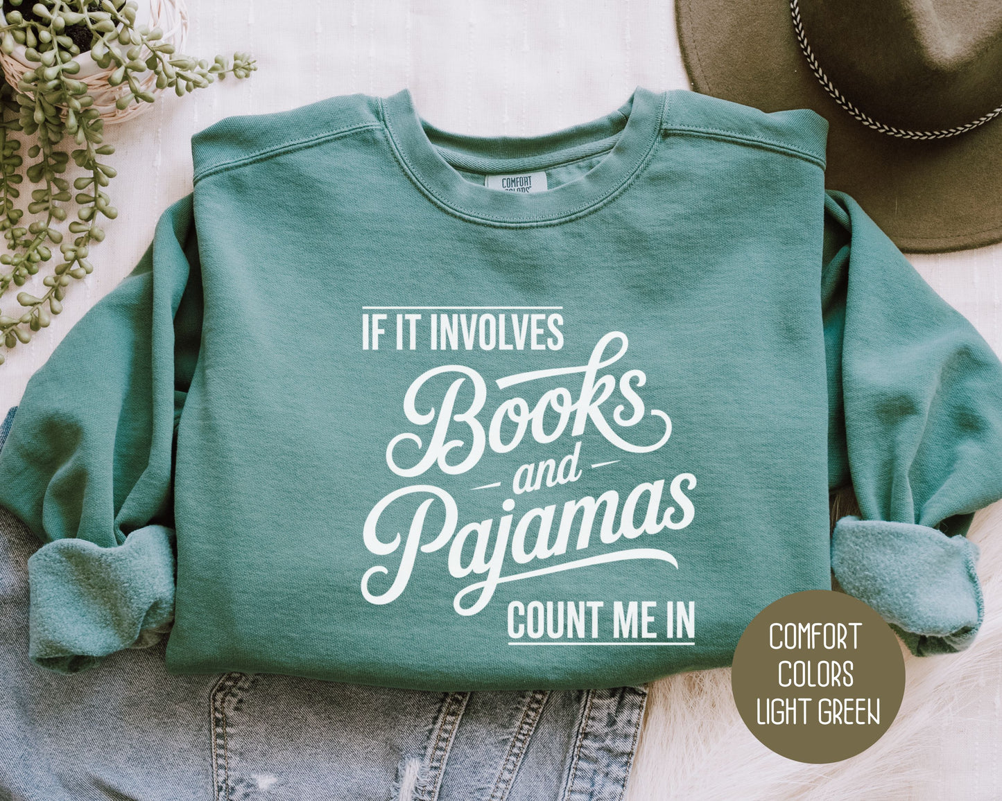 If It Involves Books and PJs Count Me In Comfort Colors Sweatshirt