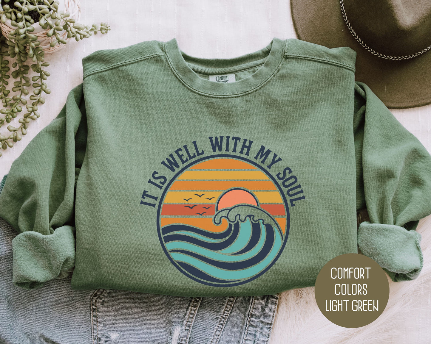 It Is Well With My Soul Comfort Colors Sweatshirt