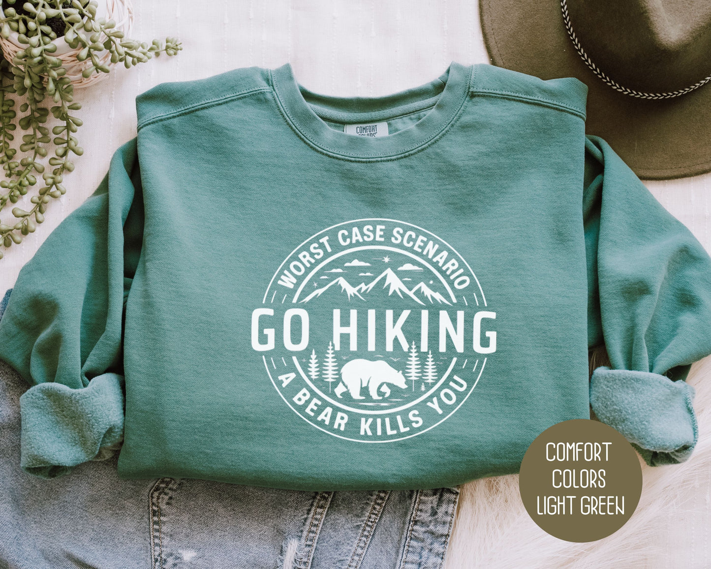 Go Hiking Worst Case Scenario a Bear Kills You Comfort Colors Sweatshirt