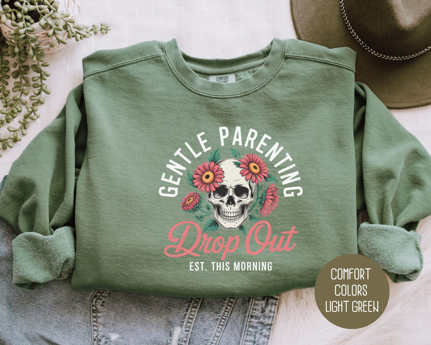 Gentle Parenting Drop Out Est. This Morning Comfort Colors Sweatshirt Sweatshirt  CreativeSpecialTs