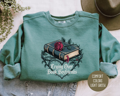 Crying Over Book Boyfriends Comfort Colors Sweatshirt