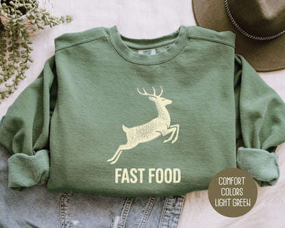 Fast Food Deer Hunting Comfort Colors Sweatshirt Sweatshirt  CreativeSpecialTs