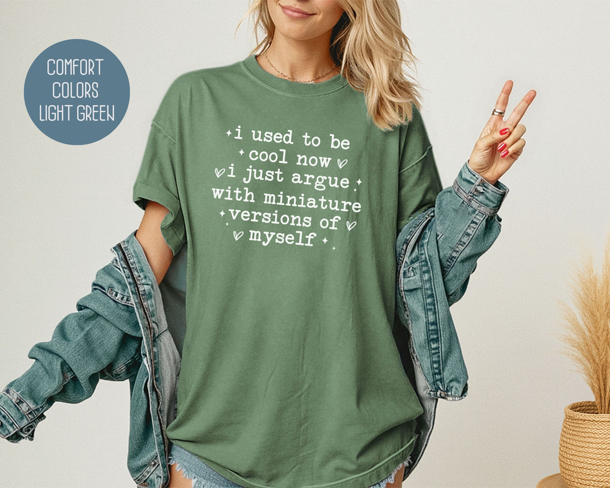 I Used To Be Cool Comfort Colors Shirt T-Shirt  CreativeSpecialTs
