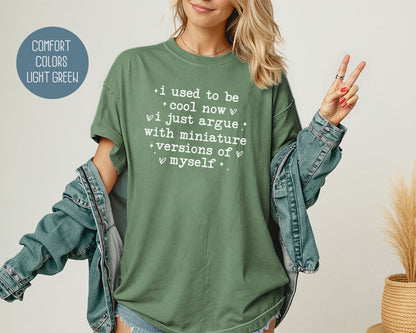I Used To Be Cool Comfort Colors Shirt T-Shirt  CreativeSpecialTs