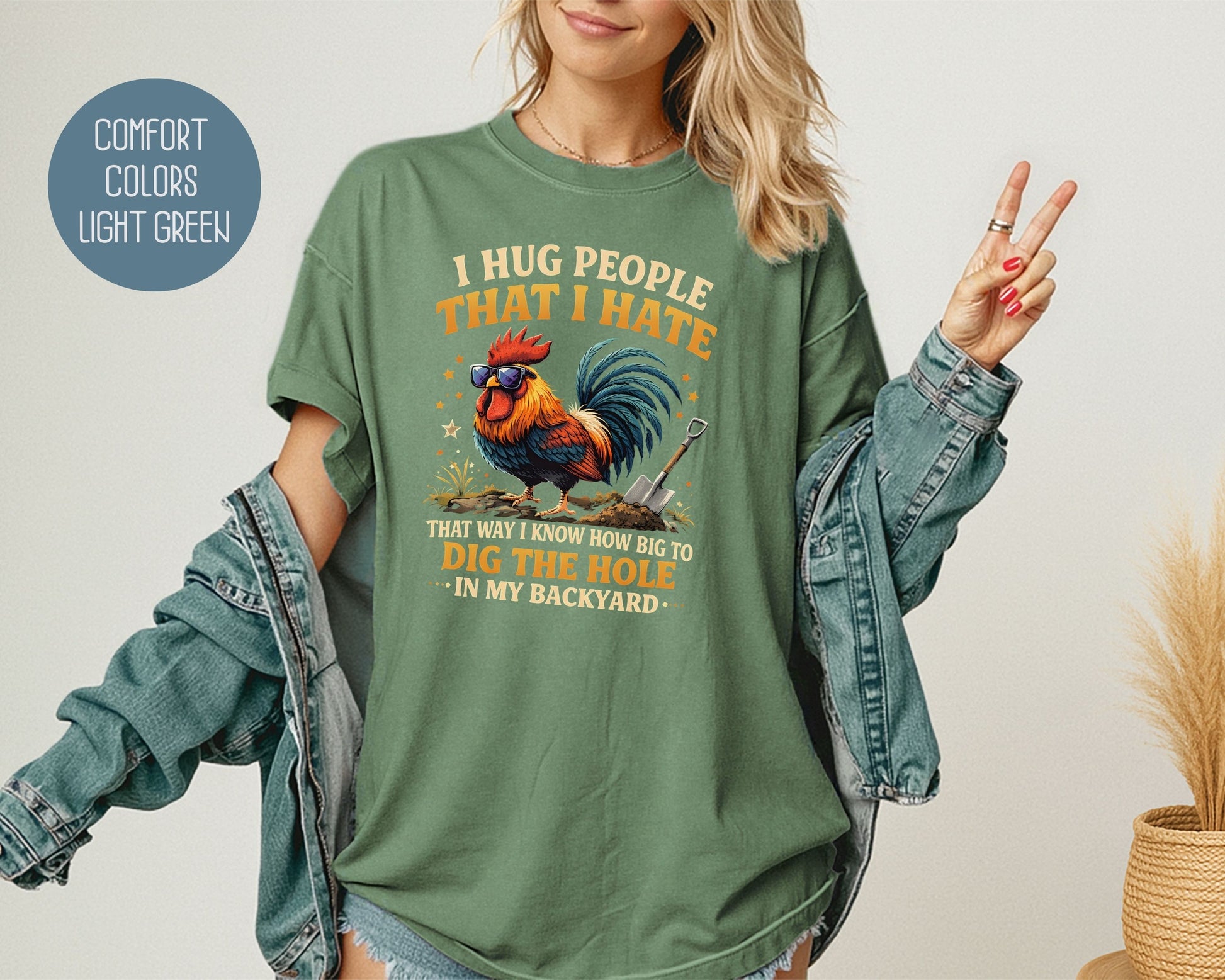 I Hug People That I Hate Comfort Colors Shirt T-Shirt  CreativeSpecialTs