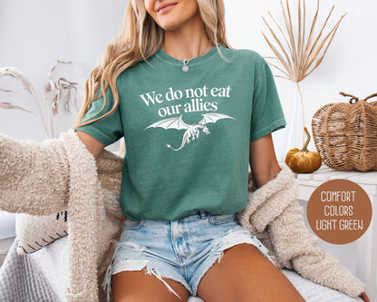 We Do Not Eat Our Allies Comfort Colors Shirt