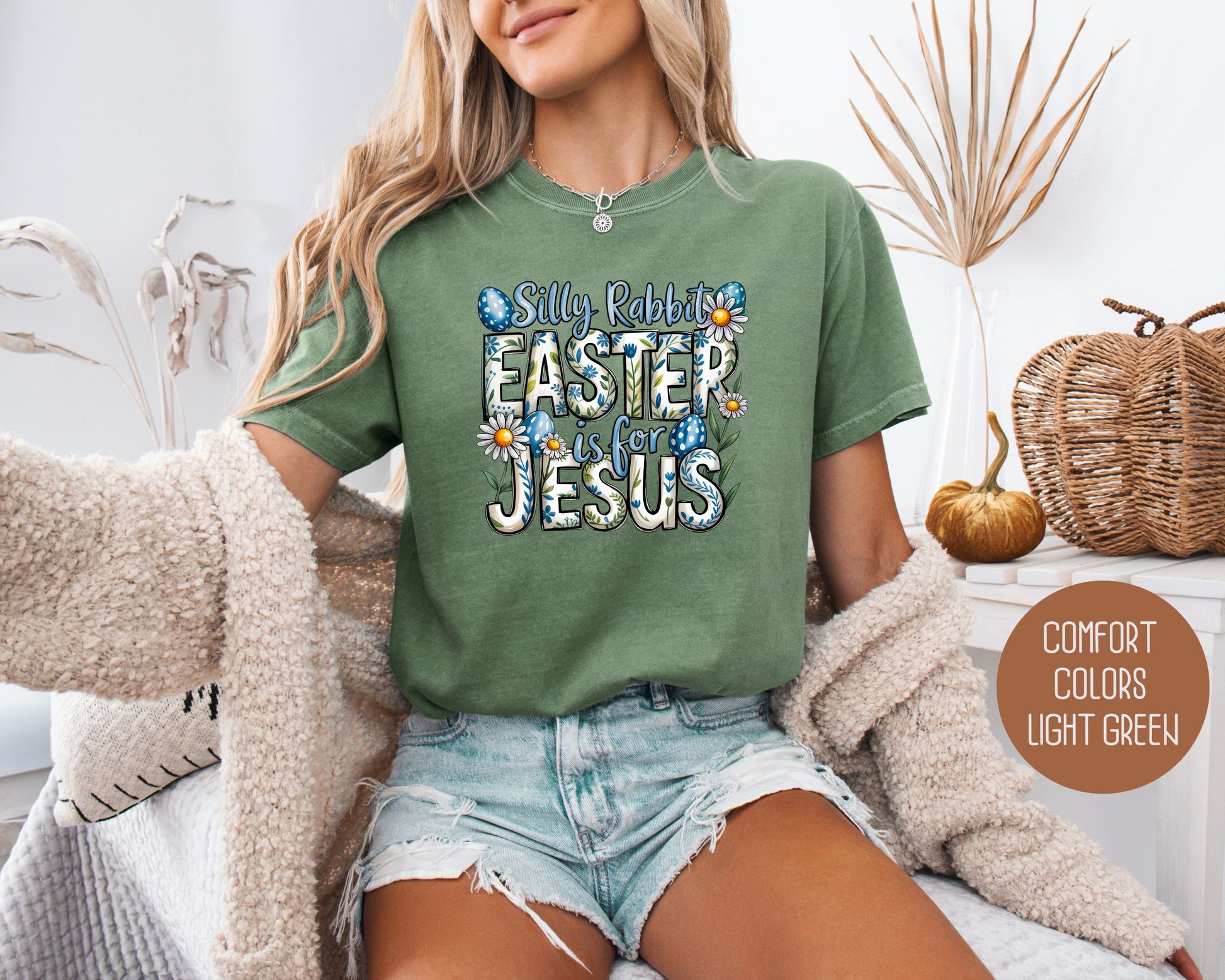 Silly Rabbit Easter is for Jesus Comfort Colors Shirt T-Shirt  CreativeSpecialTs