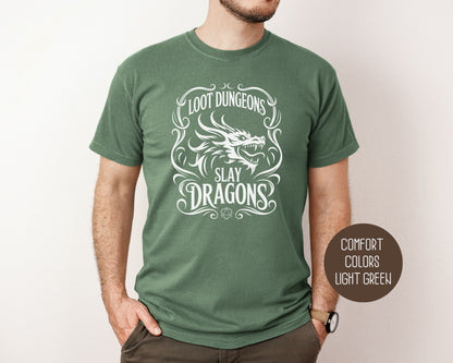 Loot Dungeons Slay Dragons Comfort Colors Shirt T-Shirt  CreativeSpecialTs