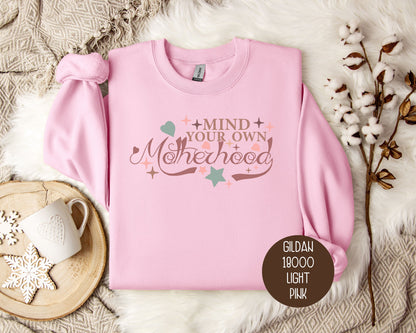 Mind Your Own Motherhood Sweatshirt