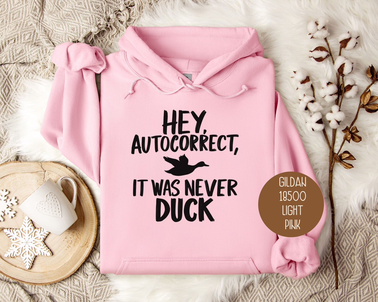 Hey Autocorrect It Was Never Duck Hoodie