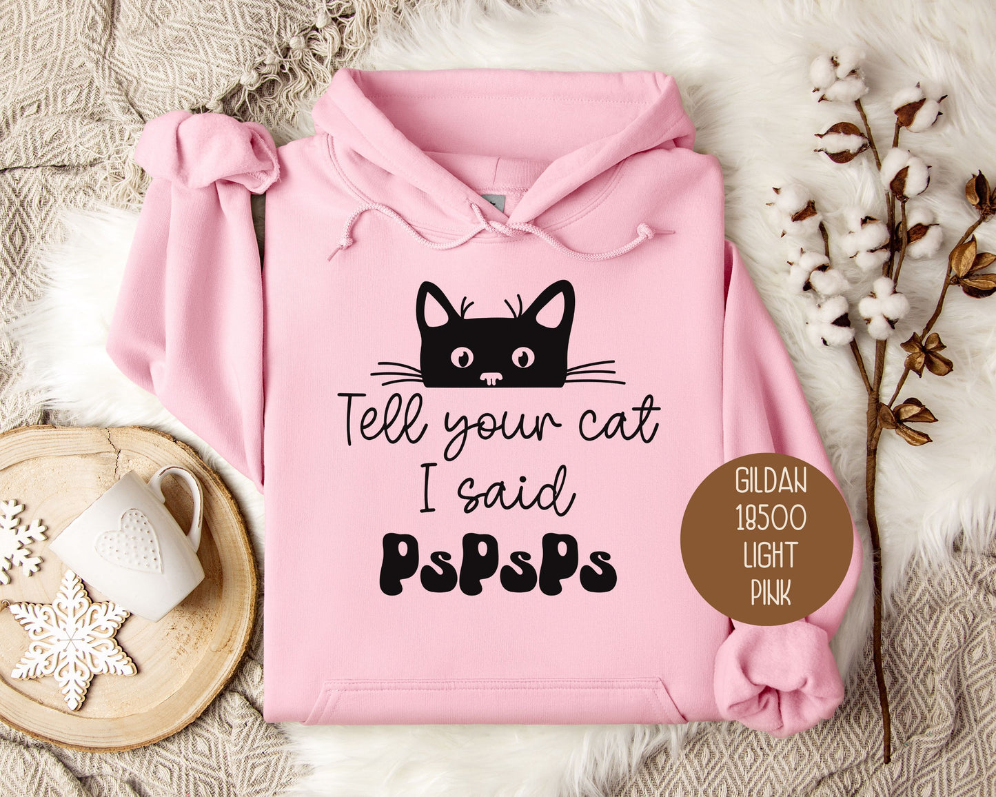 Tell Your Cat I Said PsPsPs Hoodie