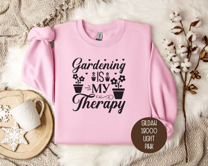 Gardening is My Therapy Sweatshirt