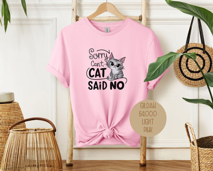 Sorry Can't, Cat Said No Shirt