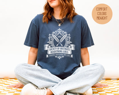 Society of Obstinate Headstrong Girls Comfort Colors Shirt T-Shirt  CreativeSpecialTs