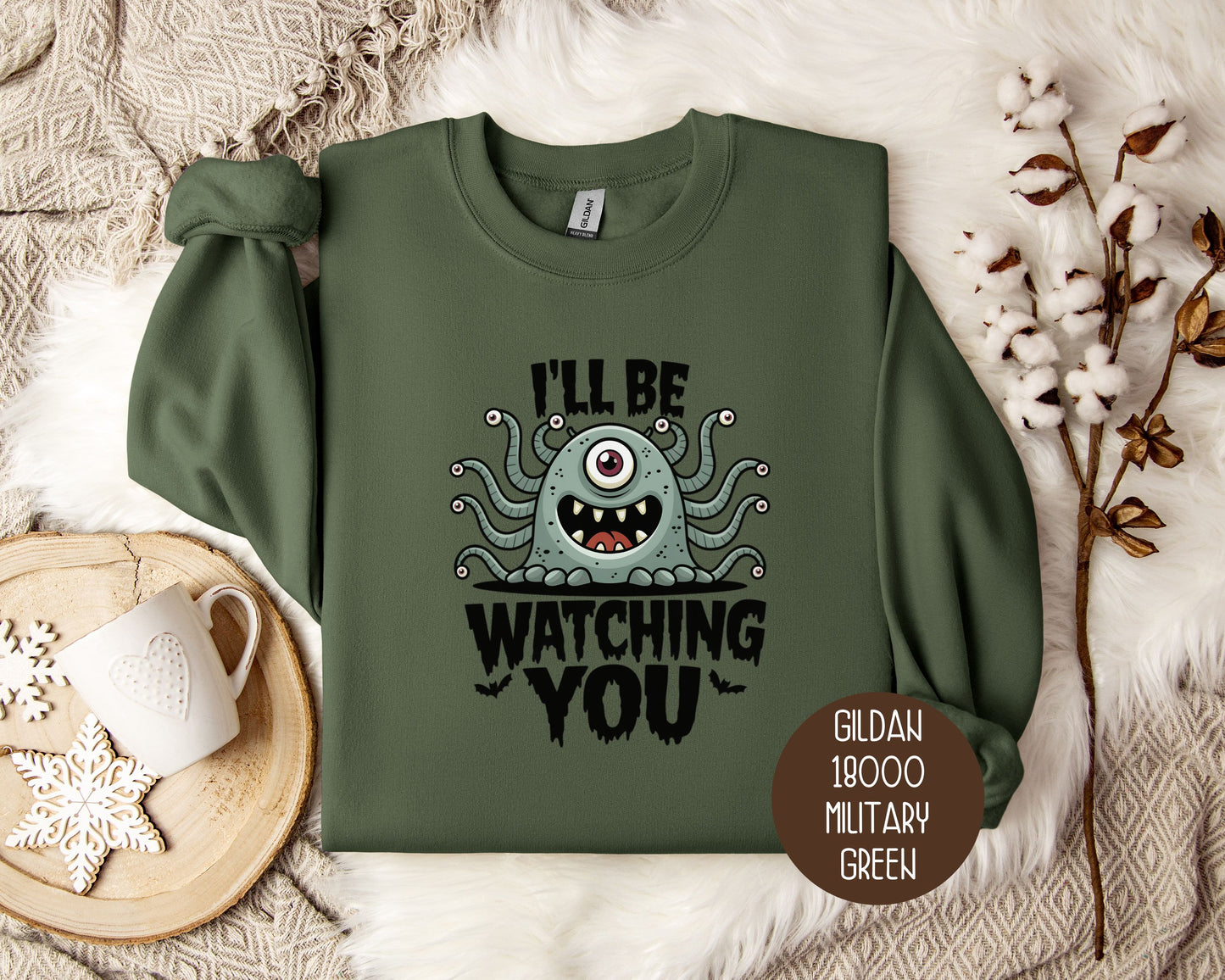 I'll Be Watching You Monster Halloween Sweatshirt